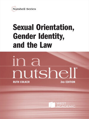 cover image of Sexual Orientation, Gender Identity, and the Law in a Nutshell